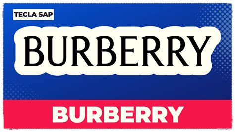 marca burberry como se pronuncia|burberry pronunciation youtube.